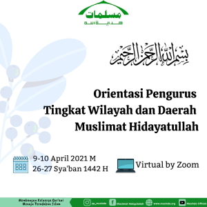 Orientasi Pengurus Tingkat Wilayah dan Daerah Mushida: Pertajam Visi Misi Organisasi